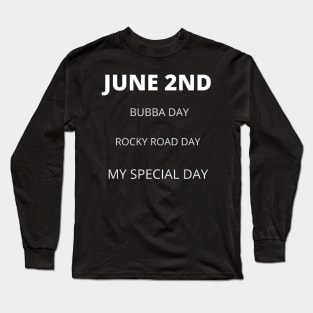 June 2nd birthday, special day and the other holidays of the day. Long Sleeve T-Shirt